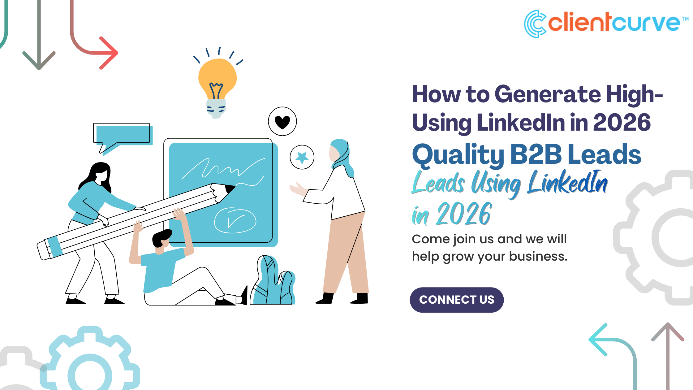 How to Generate High-Quality B2B Leads Using LinkedIn in 2026 - Client ...